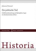 Der Politische Tod: Gefallenenbestattung Und 'Epitaphios Logos' Im Demokratischen Athen 1