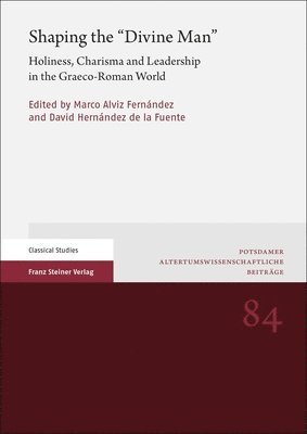 bokomslag Shaping the 'Divine Man': Holiness, Charisma and Leadership in the Graeco-Roman World