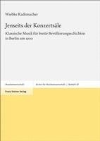 bokomslag Jenseits Der Konzertsale: Klassische Musik Fur Breite Bevolkerungsschichten in Berlin Um 1900
