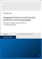 bokomslag Padagogisches Wissen Von Studierenden Der Berufs- Und Technikpadagogik: Kompetenzmodellierungen Auf Der Basis Von Prufungsaufgaben