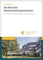 bokomslag Die Allianz Der Wissenschaftsorganisationen: Kooperation Und Konkurrenz Im Deutschen Forschungssystem