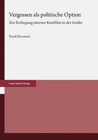 bokomslag Vergessen ALS Politische Option: Zur Einhegung Interner Konflikte in Der Antike