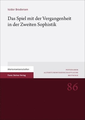 Das Spiel Mit Der Vergangenheit in Der Zweiten Sophistik 1