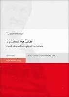 bokomslag Semina Veritatis: Geschichte Und Metaphysik Bei Leibniz