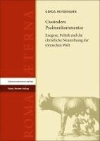 bokomslag Cassiodors Psalmenkommentar: Exegese, Politik Und Die Christliche Neuordnung Der Romischen Welt