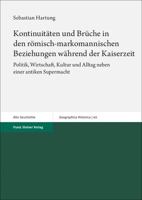 bokomslag Kontinuitäten und Brüche in den römisch-markomannischen Beziehungen während der Kaiserzeit