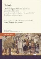 Sabine Panzram, Achim Arbeiter, Markus Trunk, Felix Teichner - Noheda: Uberschwang Der Bilder Und Hispanisch-Spatantike Villenkultur / La Opulencia de Las Imagenes Y Las Grandes 'Villae' de la Hispania Tardoantigu, Inbunden