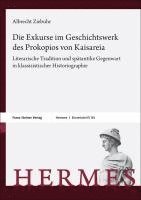 bokomslag Die Exkurse Im Geschichtswerk Des Prokopios Von Kaisareia: Literarische Tradition Und Spatantike Gegenwart in Klassizistischer Historiographie