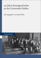 bokomslag 150 Jahre Kunstgeschichte an Der Universitat Giessen