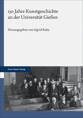 bokomslag 150 Jahre Kunstgeschichte an der Universität Gießen