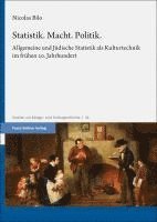 bokomslag Statistik. Macht. Politik: Allgemeine Und Judische Statistik ALS Kulturtechnik Im Fruhen 20. Jahrhundert