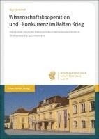 bokomslag Wissenschaftskooperation Und -Konkurrenz Im Kalten Krieg: Die Deutsch-Deutsche Dimension Des Internationalen Instituts Fur Angewandte Systemanalyse