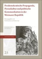 Prodemokratische Propaganda, Pressekultur und politische Kommunikation in der Weimarer Republik