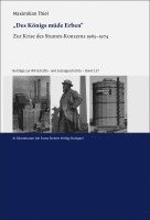 bokomslag 'Des Konigs Mude Erben': Zur Krise Des Stumm-Konzerns 1965-1974