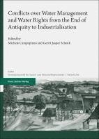 Conflicts Over Water Management and Water Rights from the End of Antiquity to Industrialisation 1