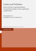 bokomslag Lachen Und Verlachen: Komik Und Satire in Gesellschaftlichen Auseinandersetzungen Seit Dem Ausgehenden 19. Jahrhundert