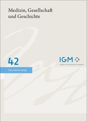 Medizin, Gesellschaft und Geschichte 42 (2024) 1