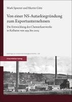 bokomslag Von Einer Ns-Autarkiegrundung Zum Exportunternehmen: Die Entwicklung Des Chemiefaserwerks in Kelheim Von 1935 Bis 2004