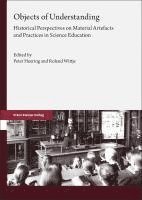 bokomslag Objects of Understanding: Historical Perspectives on Material Artefacts and Practices in Science Education