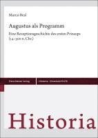 bokomslag Augustus ALS Programm: Eine Rezeptionsgeschichte Des Ersten Princeps (14-500 N. Chr.)