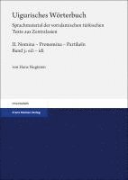 bokomslag Uigurisches Worterbuch. Sprachmaterial Der Vorislamischen Turkischen Texte Aus Zentralasien: Bd. 2: Nomina - Pronomina - Partikeln. Teil 3: Eci - IDI