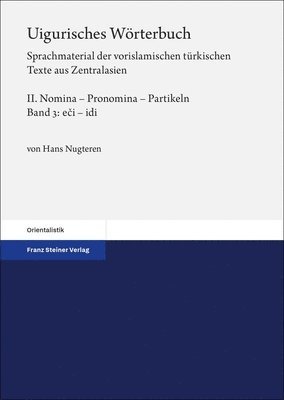 Uigurisches Wörterbuch. Sprachmaterial der vorislamischen türkischen Texte aus Zentralasien 1