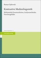 bokomslag Kontrastive Medienlinguistik: Multimodale Kommunikation, Analysemethoden, Forschungsfelder