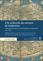 Andreas Gipper, Caroline Mannweiler, Martina Schrader-Kniffki, Diego Stefanelli - À la recherche des normes de traduction, Häftad. Tillgänglighet: Lägg i varukorg