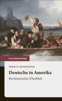 Walter D. Kamphoefner - Deutsche in Amerika, Inbunden