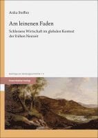 bokomslag Am Leinenen Faden: Schlesiens Wirtschaft Im Globalen Kontext Der Fruhen Neuzeit