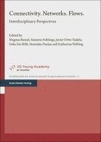 Magnus Ressel, Susanne Fehlings, Javier Ortiz-Tudela, Sofia Iris Bibli, Stanislau Paulau, Katharina Welling - Connectivity. Networks. Flows., Inbunden