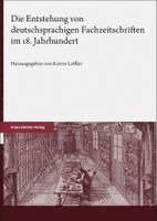 Die Entstehung Von Deutschsprachigen Fachzeitschriften Im 18. Jahrhundert
