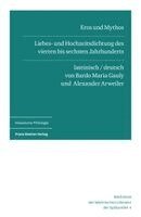 Alexander Arweiler, Bardo Maria Gauly - Eros Und Mythos: Liebes- Und Hochzeitsdichtung Des Vierten Bis Sechsten Jahrhunderts. Lateinisch Und Deutsch, Inbunden