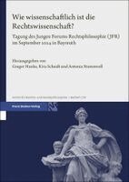Gregor Hanke, Kira Scheidt, Antonia Stummvoll - Wie wissenschaftlich ist die Rechtswissenschaft?, Inbunden