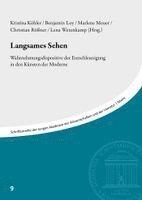 Kristina Köhler, Benjamin Loy, Marlene Meuer, Christian Rößner, Lena Wetenkamp - Langsames Sehen, Häftad