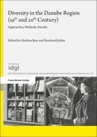 Mathias Beer, Reinhard Johler - Diversity in the Danube Region (19th and 20th Century), Inbunden