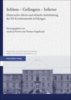 Andreas Frewer, Thomas Engelhardt - Schloss - Gefängnis - Inferno, Inbunden