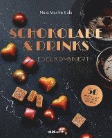 bokomslag Schokolade & Drinks edel kombiniert