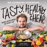 Kevin Tatar - Tasty. Healthy. Cheap. Die ultimative Studiküche, Häftad