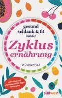 bokomslag Gesund, schlank & fit mit der Zyklusernährung