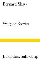 George Bernard Shaw - Ein Wagner-Brevier, Inbunden