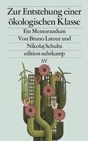 Bruno Latour, Nikolaj Schultz - Zur Entstehung einer ökologischen Klasse, Häftad