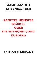 bokomslag Sanftes Monster Brussel oder Die Entmundigung Europas