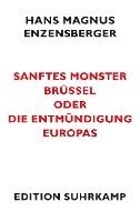 bokomslag Sanftes Monster Brüssel oder Die Entmündigung Europas