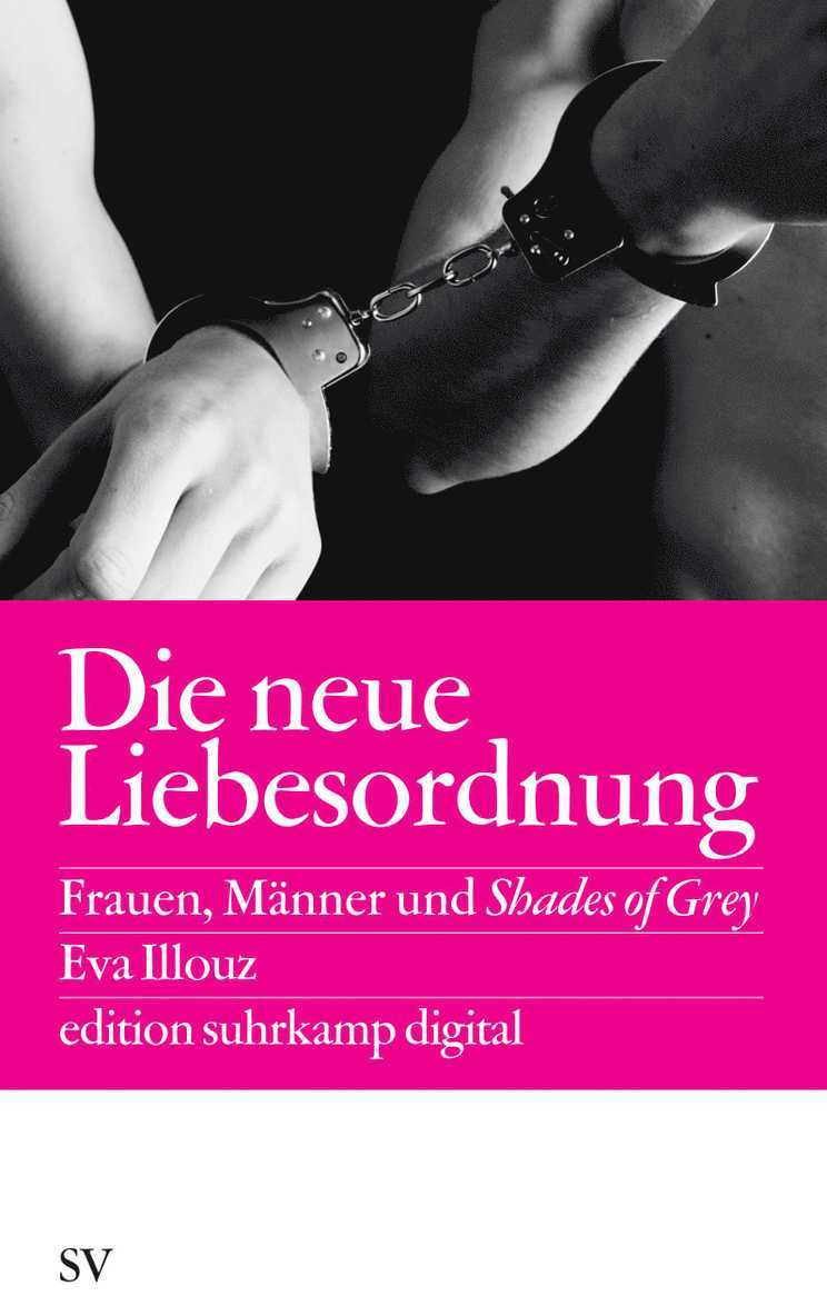 Eva Illouz - Die neue Liebesordnung, Häftad