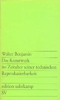 Das Kunstwerk im Zeitalter seiner technischen Reproduzierbarkeit