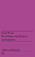 Peter Weiss - Der Schatten des Körpers des Kutschers, Häftad
