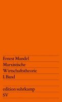 Ernest Mandel - Marxistische Wirtschaftstheorie. 1. Band, Häftad