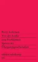 Perry Anderson - Von der Antike zum Feudalismus, Häftad. Tillgänglighet: Lägg i varukorg