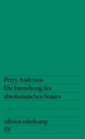 Perry Anderson - Die Entstehung des absolutistischen Staates, Häftad. Tillgänglighet: Lägg i varukorg
